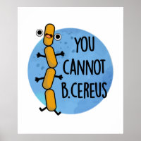 Vous Ne Pouvez Pas Être Cereus Drôle Bactéries Pun