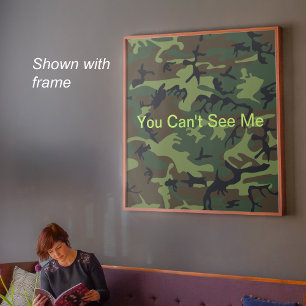 Affiche Vous ne pouvez pas me voir drôle camouflage vert m