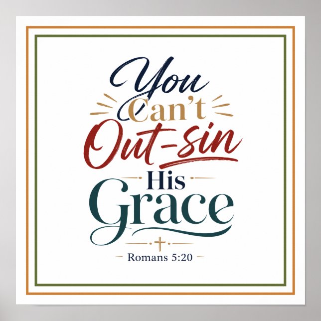 Affiche Vous ne pouvez pas surpasser sa grâce Romans 5:20  (Devant)
