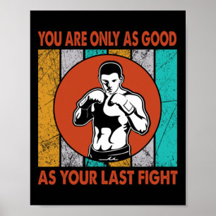 Affiche Vous n'êtes aussi bon que votre dernier combat, Bo
