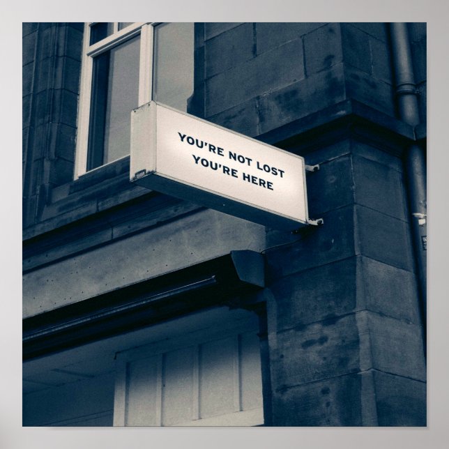 Affiche Vous n'êtes pas perdues Vous êtes ici (Devant)