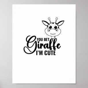 Affiche Vous pariez que la girafe est mignonne, bébé drôle