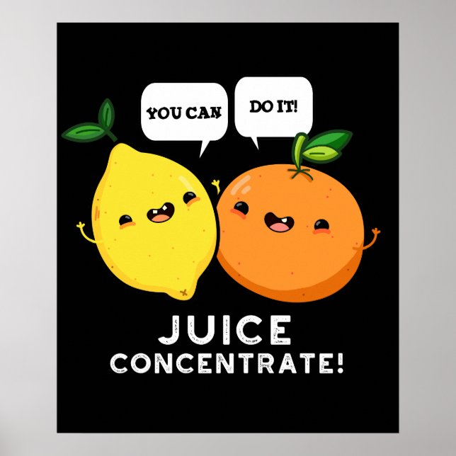 Affiche Vous Pouvez Le Faire Jus Concentrer Pun De Fruit P (Devant)