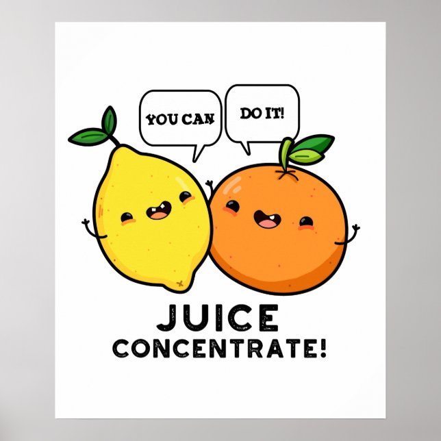 Affiche Vous Pouvez Le Faire Jus Concentrer Pun De Fruit P (Devant)