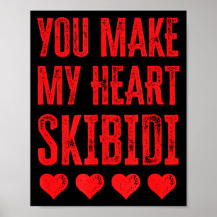 Affiche Vous rendez mon cœur Skibidi Funny Saint Valentin 