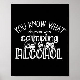 Affiche Vous savez ce qui rime avec Camping Alcool Été C