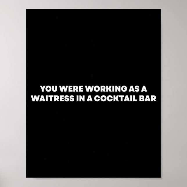 Affiche Vous travaillez comme serveuse dans un bar à queue (Devant)
