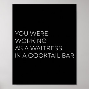 Affiche Vous travailliez comme serveuse dans un bar à queu