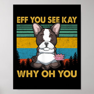 Affiche Vous voyez Kay Why Oh Vous Chien Bouledogue França
