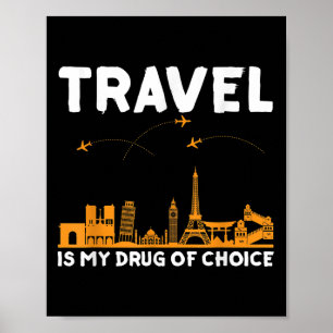 Affiche Voyage Est Ma Drogue De Choix Hommes Femmes Aventu