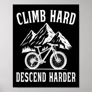 Affiche VTT Monter Dur, Descendre Plus Dur 