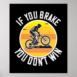 Affiche VTT - Si vous freinez vous ne gagnez pas