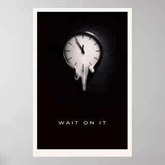 Affiche Wait On It No - Motivational Silent Power