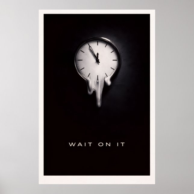 Affiche Wait On It No - Motivational Silent Power (Devant)