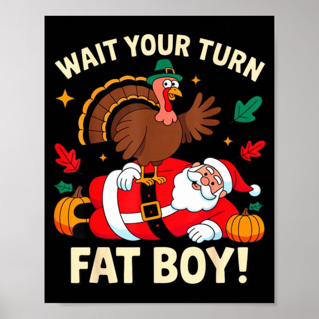 Affiche Wait Your Turn Fat Boy Thanksgiving Christmas  (Devant)