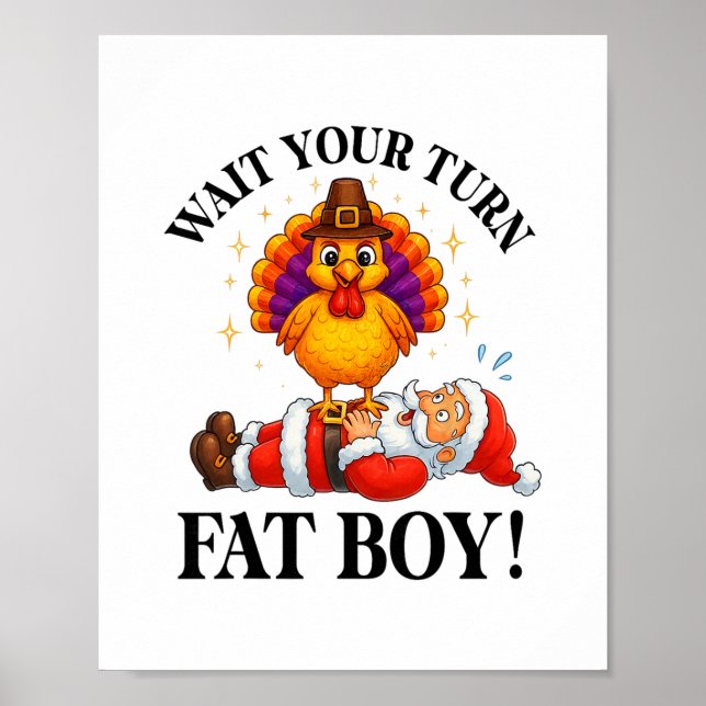 Affiche Wait Your Turn Fat Boy Turkey Santa Thanksgiving C (Devant)