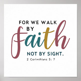 Affiche Walk By Faith Not By Sight 2 Corinthians 5 7