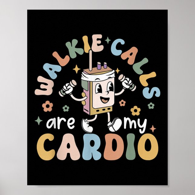 Affiche Walkie Calls Are My Cardio  (Devant)
