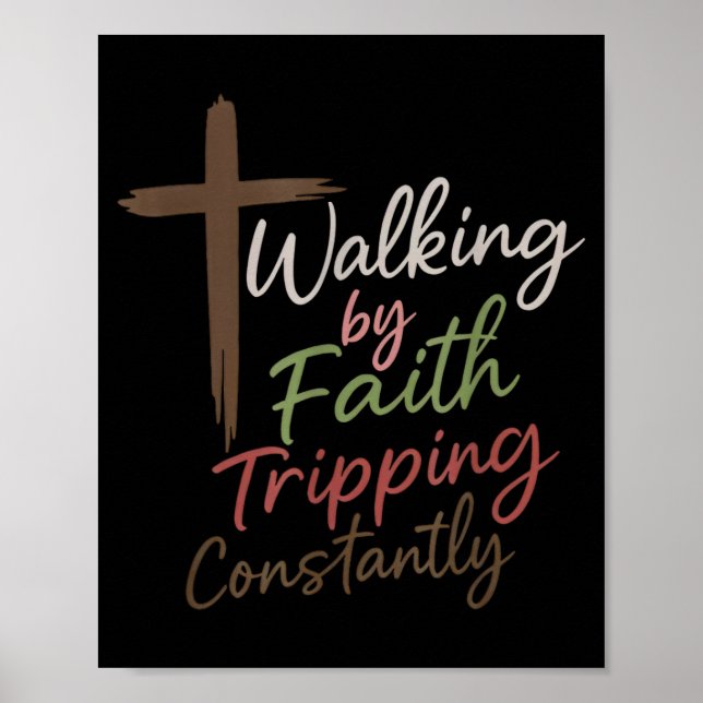Affiche Walking By Faith Tripng Constantly Funny Christian (Devant)