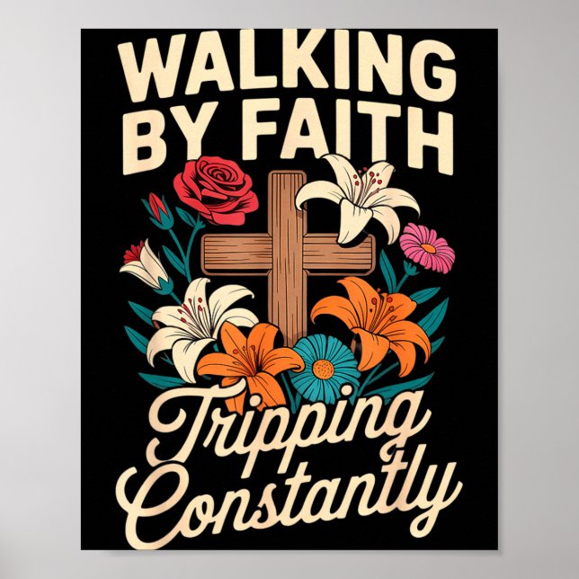 Affiche Walking By Faith Tripng Constantly Funny Jesus Chr (Devant)
