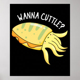 Affiche Wanna Cuttle Funny Cuttlefish Pun Dark BG