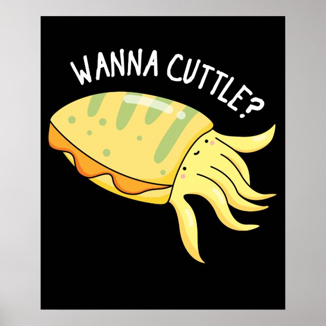 Affiche Wanna Cuttle Funny Cuttlefish Pun Dark BG (Devant)