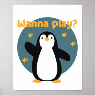 Affiche Wanna jouer Kawaii drôle petit pingouin mignon