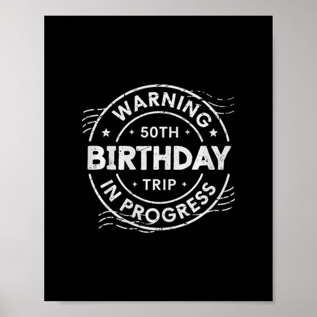 Affiche Warning 50th Birthday Trip In Process Fifty Years  (Devant)