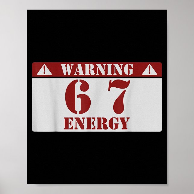 Affiche Warning 6 7 Energy Fun 67 Number 6-7 6 7 Six Seven (Devant)