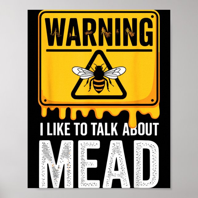 Affiche Warning! I Like To Talk About Mead Funny Bar  (Devant)