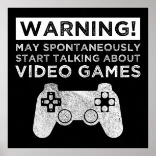 Affiche Warning May Start Talking About Video Games
