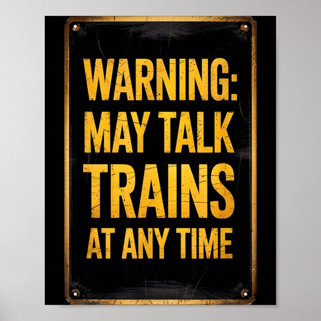 Affiche Warning_ May Talk Trains _ Funny Model Train Sayin (Devant)