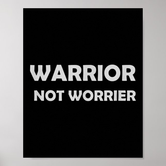 Affiche Warrior, Not Worrier _ Motivational Slogan  (Devant)