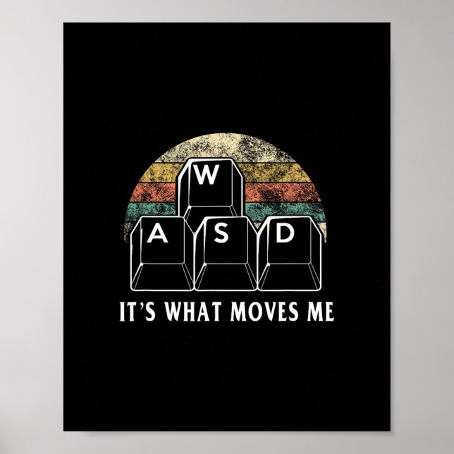 Affiche Wasd It's What Moves Me - Funny Pc Gamer Computer  (Devant)