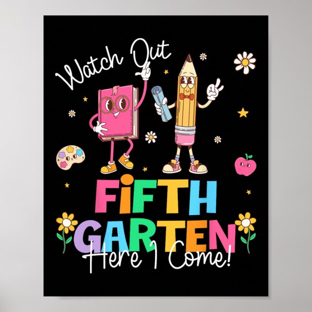 Affiche Watch Out Fifth Grade Here I Come First Day Of Sch (Devant)