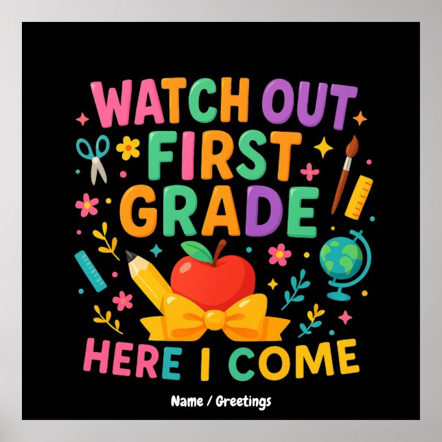 Affiche Watch Out First Grade Here I Come Back To School  (Devant)