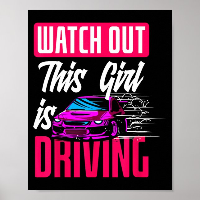 Affiche Watch Out This Girl Is Driving Funny New Driver  (Devant)