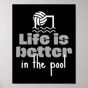 Affiche Water polo: Life is better in the pool