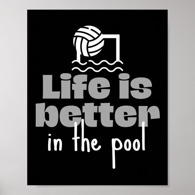 Affiche Water polo: Life is better in the pool (Devant)