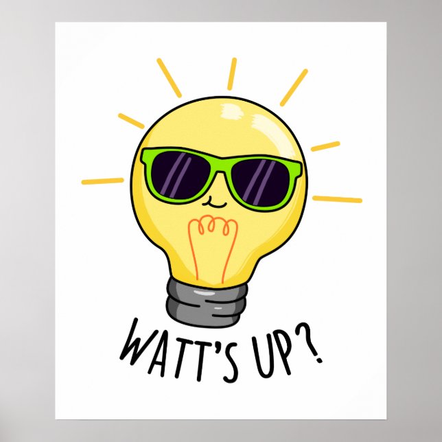 Affiche Watts Up Funny Light Bulb Pun (Devant)