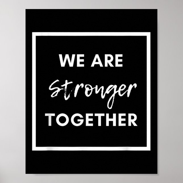Affiche We Are Stronger Together_ Sitive Unity Affirmation (Devant)