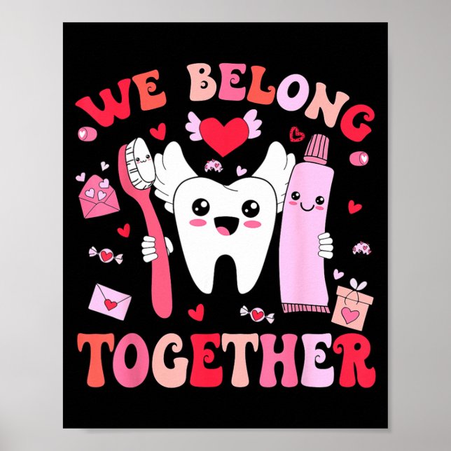 Affiche We Belong Together Dental Valentines's Day Dental  (Devant)