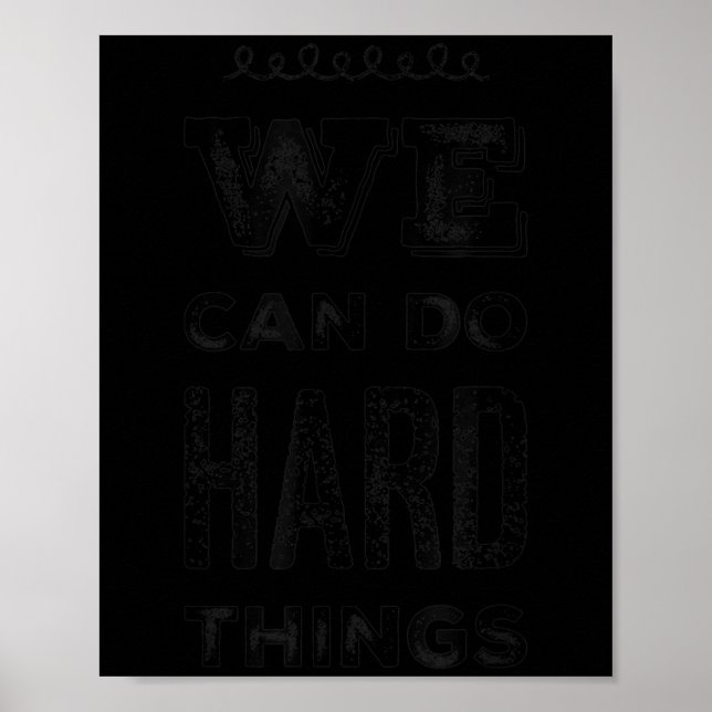 Affiche We Can Do Hard Things Motivational Insrational Tea (Devant)