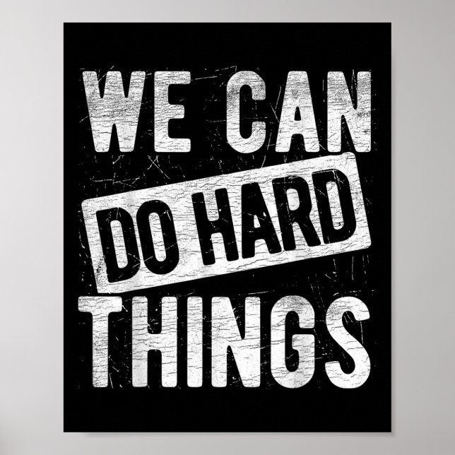 Affiche We Can Do Hard Things Motivational Quote Sitivity  (Devant)