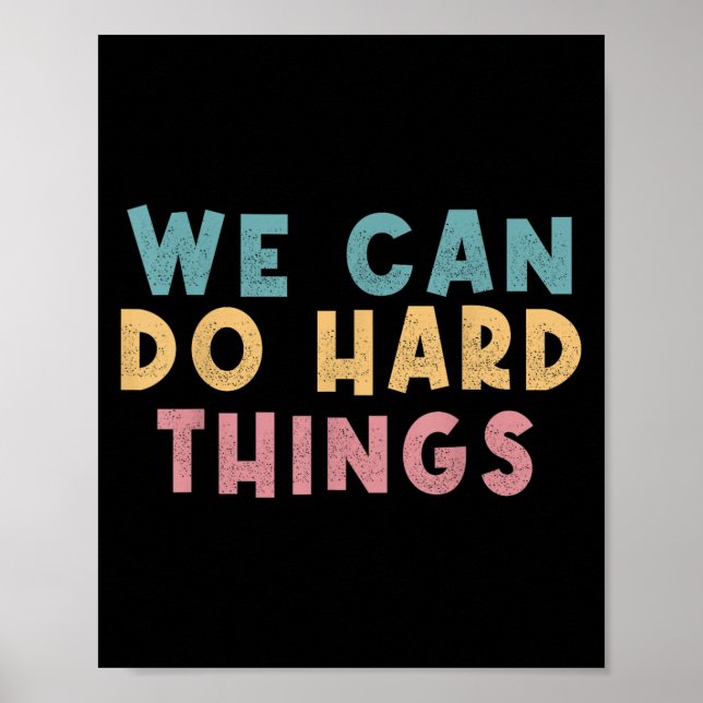 Affiche We Can Do Hard Things Motivational Teacher  (Devant)