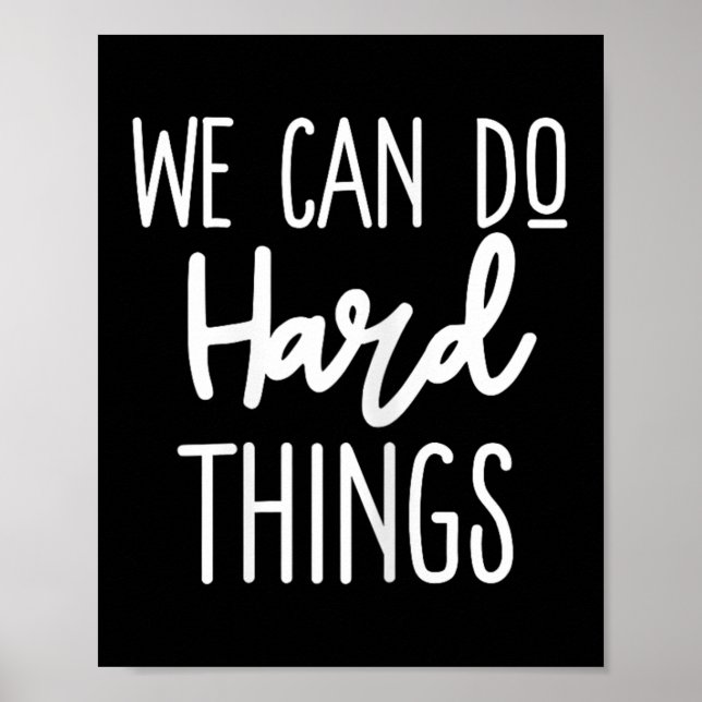 Affiche We Can Do Hard Things Sitive Message Motivational  (Devant)