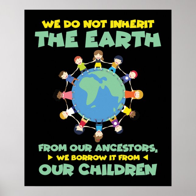 Affiche We Do Not Inherit The Earth From Our Ancestors We (Devant)