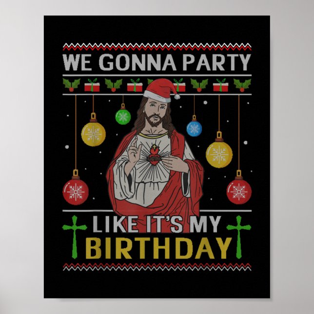 Affiche We Gonna Party Like It's My Birthday Jesus Sweater (Devant)
