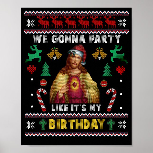 Affiche We Gonna Party Like It's My Birthday Jesus Sweater (Devant)