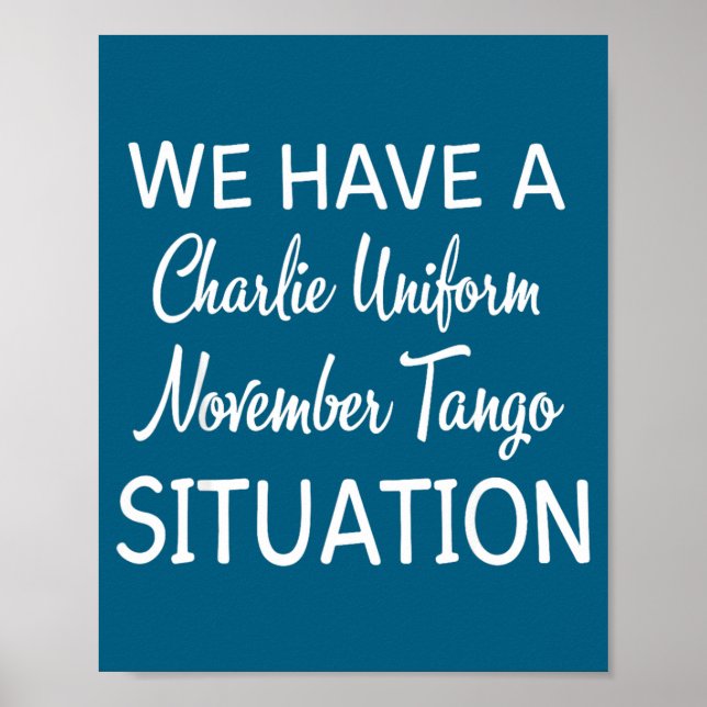 Affiche We Have A Charlie Uniform November Tango Situation (Devant)